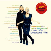 Roxette - Don't Bore Us - Get to the Chorus! Roxette's Greatest Hits (30th Anniversary Edition)