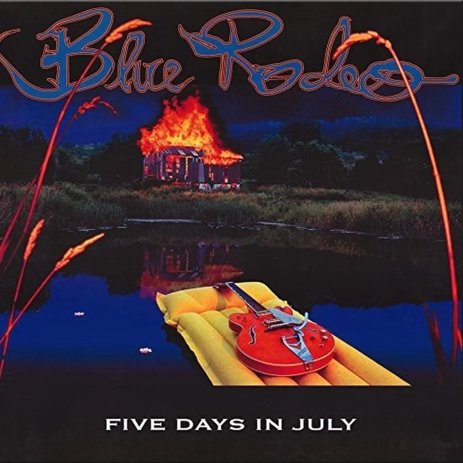 blue-rodeo-five-days-in-july.webp