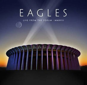 Eagles - Live From The Forum - MMXVIII